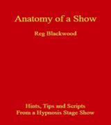 Anatomy of a Show - By Reg Blackwood - INSTANT DOWNLOAD - Merchant of Magic