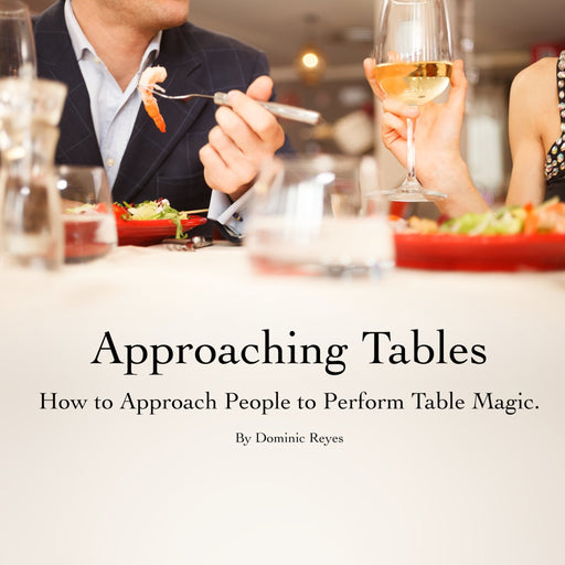 Approaching Tables By Dominic Reyes - INSTANT DOWNLOAD - Merchant of Magic