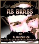 As Brass - By Alan Rorrison - INSTANT VIDEO DOWNLOAD - Merchant of Magic