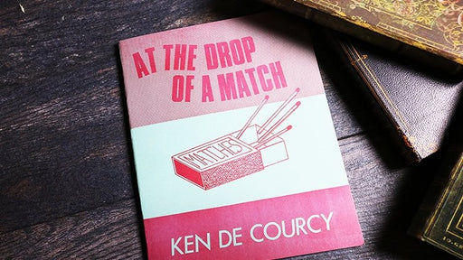 At the Drop of a Match by Ken De Courcy - Book - Merchant of Magic