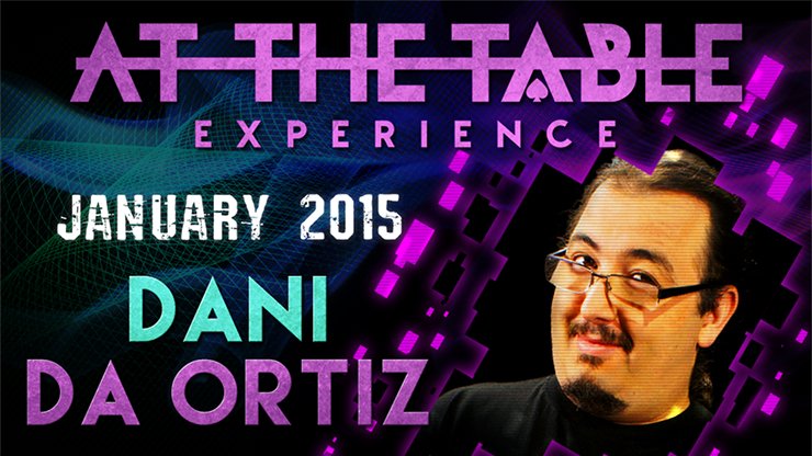 At The Table Live Lecture - Dani DaOrtiz 1 January 2015 - INSTANT DOWNLOAD - Merchant of Magic