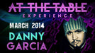 At The Table Live Lecture - Danny Garcia March 2014 - INSTANT DOWNLOAD - Merchant of Magic