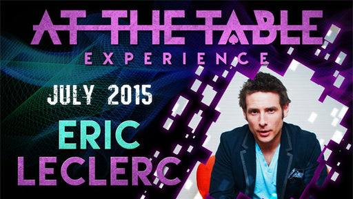 At The Table Live Lecture - Eric Leclerc July 2015 - INSTANT DOWNLOAD - Merchant of Magic