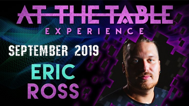 At The Table Live Lecture Eric Ross 2 September 18th 2019 - VIDEO DOWNLOAD - Merchant of Magic