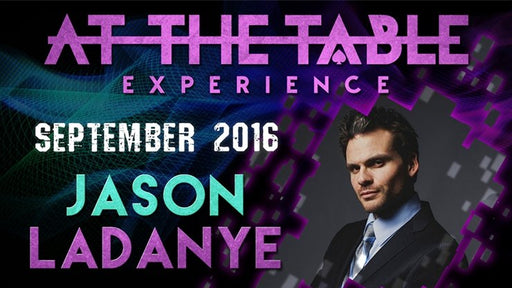 At the Table Live Lecture Jason Ladanye September 21st, 2016 - VIDEO DOWNLOAD OR STREAM - Merchant of Magic