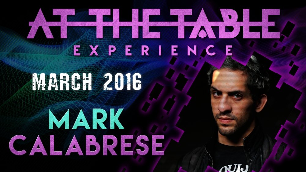 At the Table Live Lecture Mark Calabrese March 16th 2016 - VIDEO DOWNLOAD OR STREAM - Merchant of Magic