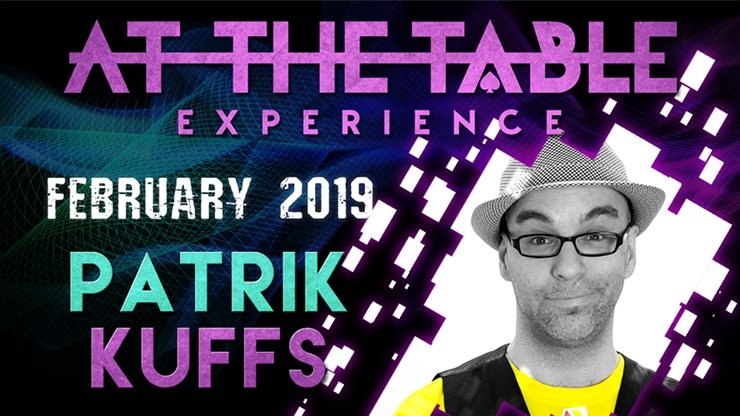 At The Table Live Lecture Patrik Kuffs February 20th 2019 - VIDEO DOWNLOAD - Merchant of Magic