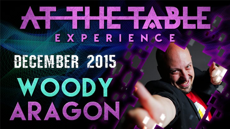 At The Table Live Lecture - Woody Aragon December 2015 - INSTANT DOWNLOAD - Merchant of Magic