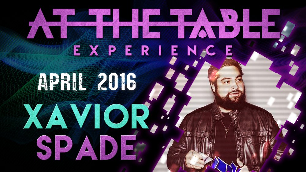 At The Table Live Lecture - Xavior Spade April 6th 2016 - INSTANT DOWNLOAD - Merchant of Magic