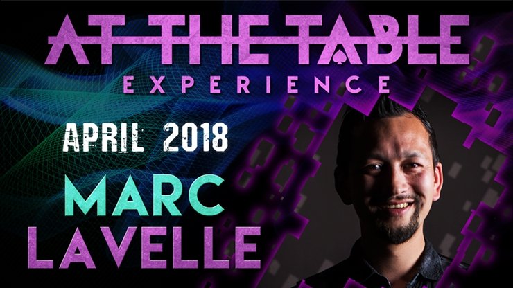 At The Table Live Marc Lavelle April 18th, 2018 VIDEO DOWNLOAD - Merchant of Magic