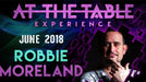 At The Table Live Robbie Moreland June 6th, 2018 - VIDEO DOWNLOAD - Merchant of Magic