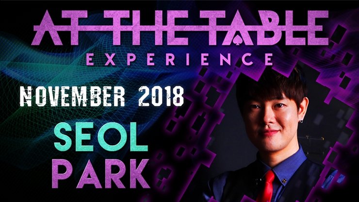 At The Table Live Seol Park November 7, 2018 - VIDEO DOWNLOAD - Merchant of Magic