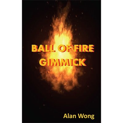 Ball of Fire by Alan Wong - Merchant of Magic