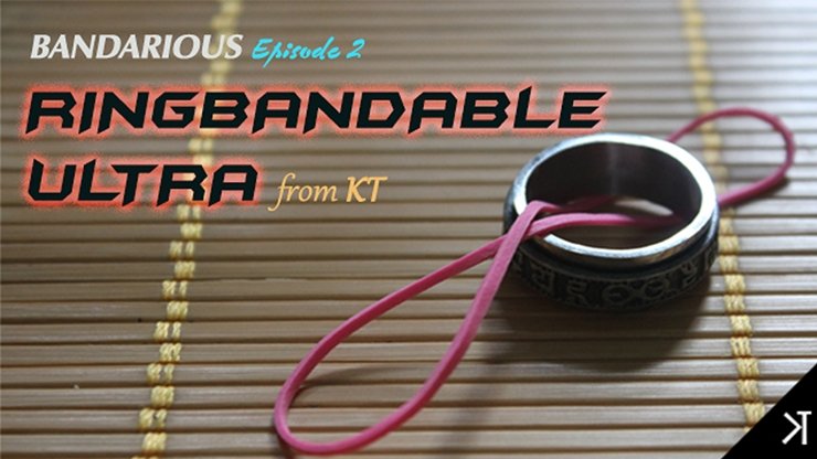 Bandarious Episode 2: Ringbandable Ultra by KT - VIDEO DOWNLOAD - Merchant of Magic
