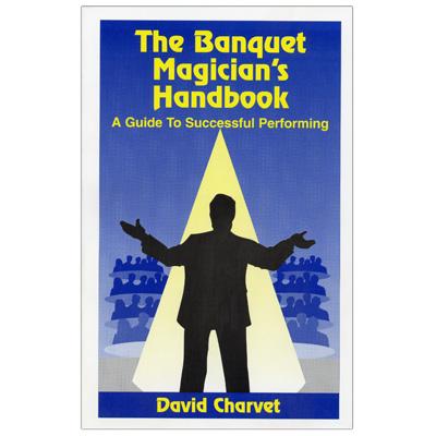 Banquet Magician's Handbook by David Charvet - Book - Merchant of Magic