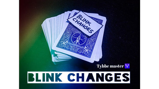 Blink Changes by Tybbe Master - INSTANT DOWNLOAD - Merchant of Magic