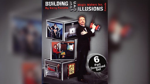 Building Your Own Illusions, The Complete Video Course by Gerry Frenette - video - INSTANT DOWNLOAD - Merchant of Magic