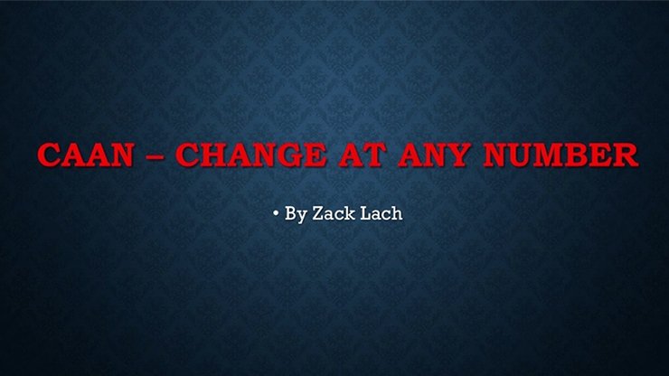 CAAN - Change At Any Number by Zack Lach - VIDEO DOWNLOAD - Merchant of Magic