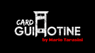 Card Guillotine by Mario Tarasini - VIDEO DOWNLOAD - Merchant of Magic