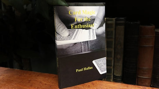 Card Magic For The Enthusiast by Paul Hallas - Book - Merchant of Magic