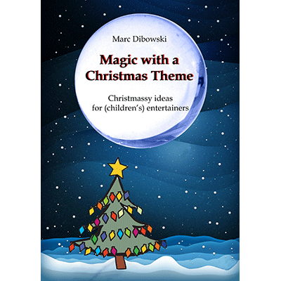 Magic with a Christmas Theme by Marc Dibowski - ebook
