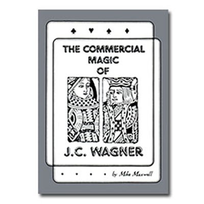 Commercial Magic of JC Wagner eBook - INSTANT DOWNLOAD - Merchant of Magic