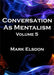 Conversation As Mentalism Vol. 5 by Mark Elsdon - Book - Merchant of Magic