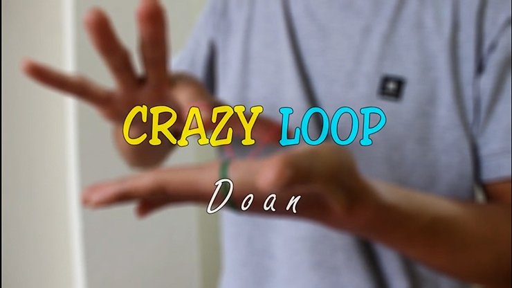 Crazy Loop by Doan - VIDEO DOWNLOAD - Merchant of Magic