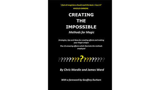 Creating the Impossible by Chris Wardle and James Ward - Book - Merchant of Magic