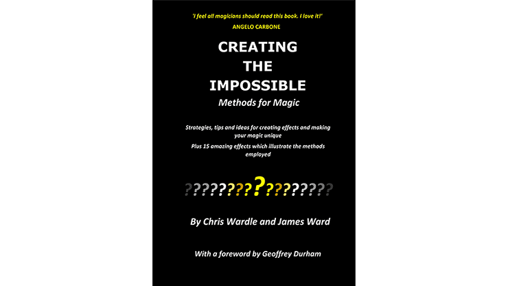 Creating the Impossible by Chris Wardle and James Ward - Book - Merchant of Magic