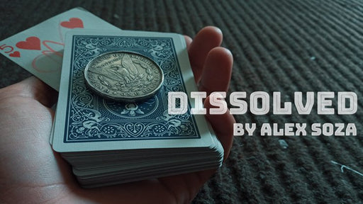 Dissolved by Alex Soza - INSTANT DOWNLOAD - Merchant of Magic