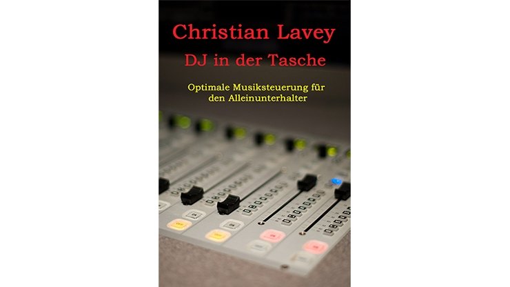 DJ in my Pocket - English/ German versions included by Christian Lavey eBook - Merchant of Magic