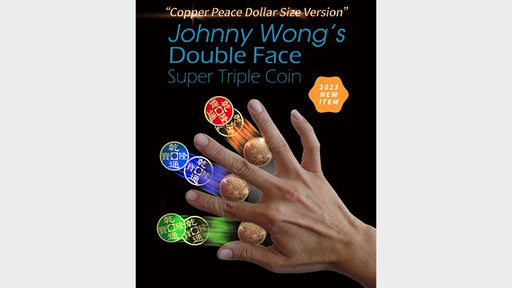 Double Face Super Triple Coin (Copper Peace Dollar Version) by Johnny Wong - Merchant of Magic
