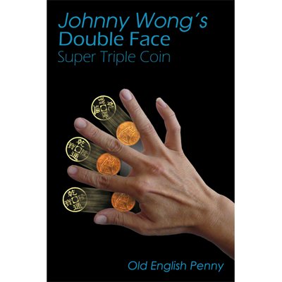 Double Face Super Triple Coin - Old English Penny (w/DVD) by Johnny Wong - Merchant of Magic