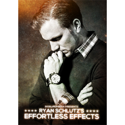 Ryan Schlutz's Effortless Effects by Big Blind Media - INSTANT DOWNLOAD