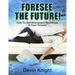 Forsee The Future by Devin Knight - ebook
