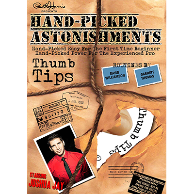 Hand-picked Astonishments (Thumb Tips) by Paul Harris and Joshua Jay - INSTANT DOWNLOAD