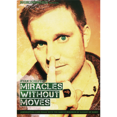 Miracles Without Moves by Ryan Schlutz and Big Blind Media - INSTANT DOWNLOAD
