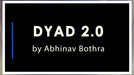 DYAD 2.0 by Abhinav Bothra - VIDEO DOWNLOAD - Merchant of Magic