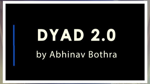 DYAD 2.0 by Abhinav Bothra - VIDEO DOWNLOAD - Merchant of Magic