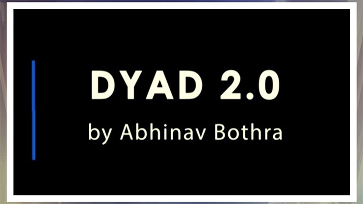 DYAD 2.0 by Abhinav Bothra - VIDEO DOWNLOAD - Merchant of Magic
