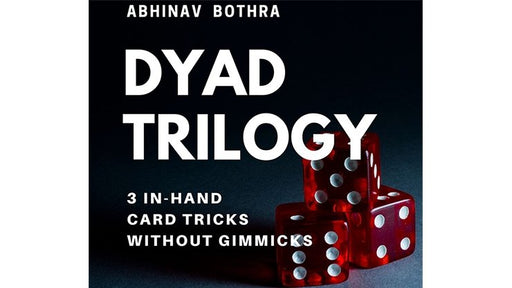 DYAD TRILOGY by Abhinav Bothra - VIDEO DOWNLOAD - Merchant of Magic