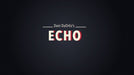Echo: 3rd Weapon by Dani DaOrtiz - Video Download - Merchant of Magic