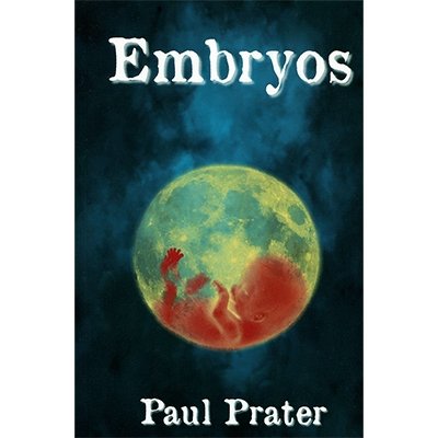 Embryos by Paul Prater - Book - Merchant of Magic