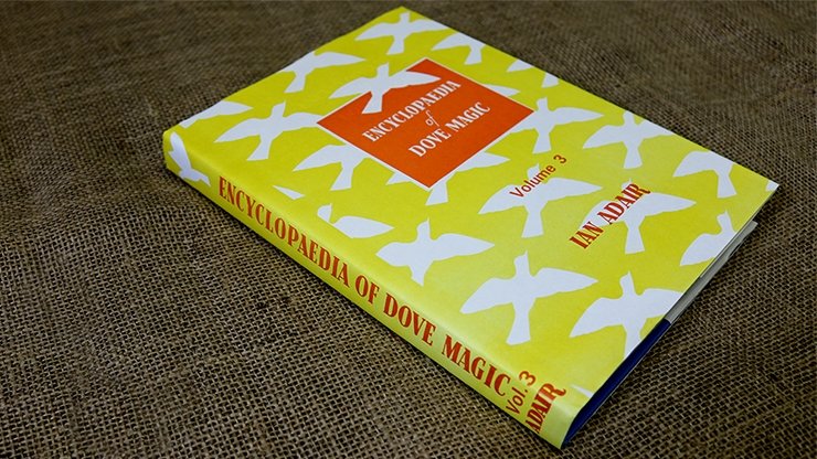 Encyclopedia of Dove Magic Volume 3 (Limited) by Ian Adair - Book - Merchant of Magic