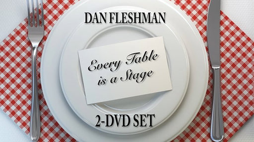 Every Table is a Stage (2-DVD Set) by Dan Fleshman - DVD - Merchant of Magic