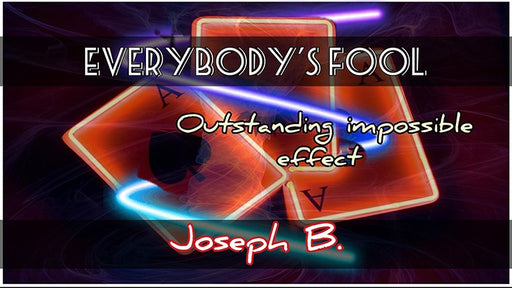 Everybody's Fooled by Joseph B - INSTANT DOWNLOAD - Merchant of Magic