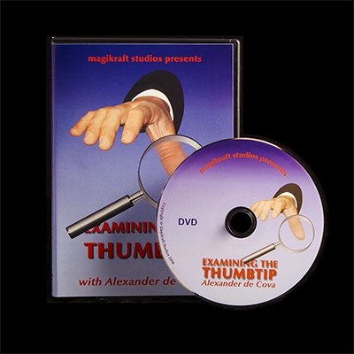 Examining The Thumbtip by Alexander DeCova - DVD - Merchant of Magic