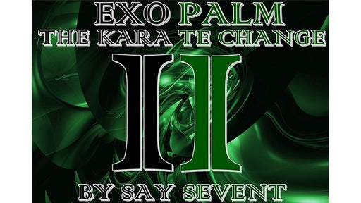 EXOPALM THE KARATE CHANGE by SaysevenT - VIDEO DOWNLOAD - Merchant of Magic