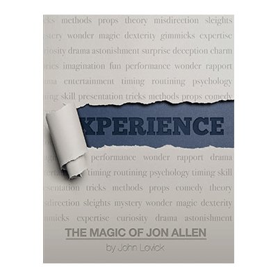 Experience: The Magic of Jon Allen (SOFT COVER) by John Lovick - Merchant of Magic